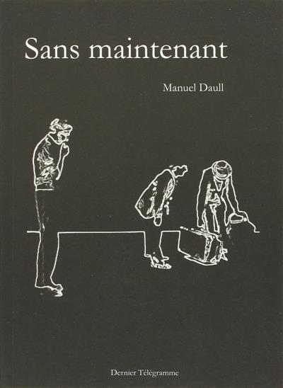Sans maintenant