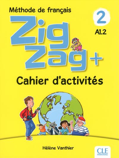 Zigzag + niveau 2 - Cahier d'activités - Hélène Vanthier - broché