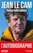 Jean Le Cam - Toutes voiles dehors