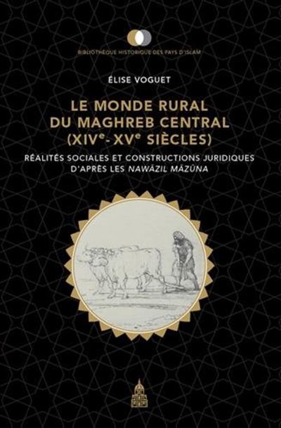 Le monde rural du Maghreb central - Elise Voguet (Auteur)