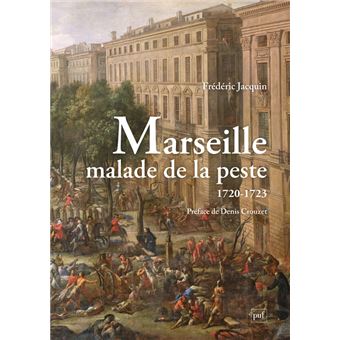 Marseille malade de la peste (1720-1723)