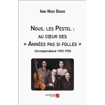 Nous, les Pestel : au cœur des Années pas si folles