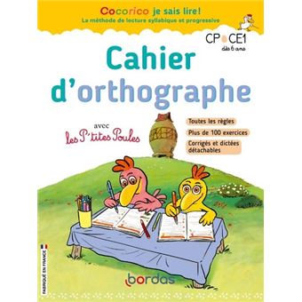 Cocorico je sais lire ! - Cahier d'orthographe avec les P'tites Poules
