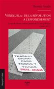 Venezuela : de la révolution à l’effondrement
