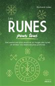Les Runes pour tous - Des exercices pour explorer la magie des runes et révéler vos désirs profonds