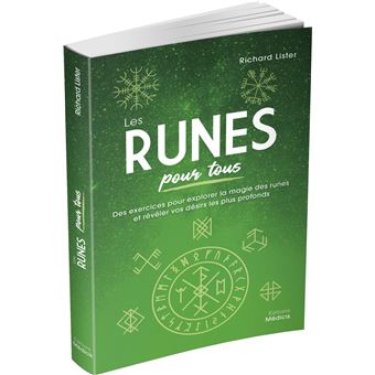 Les Runes pour tous - Des exercices pour explorer la magie des runes et révéler vos désirs profonds