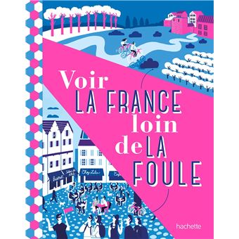 Voir la France loin de la foule