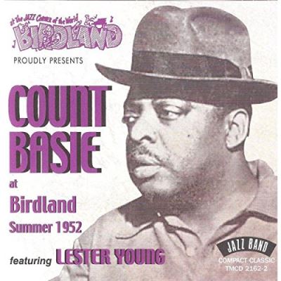 Count Basie At Birdland Summer 1952