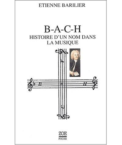 B-A-C-H histoire d'un nom dans la musique
