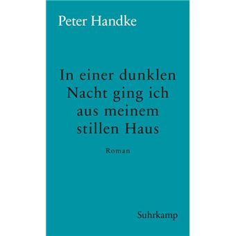 In Einer Dunklen Nacht Ging Ich Aus Meinem Stillen Haus Roman
