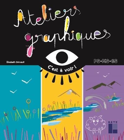 Ateliers graphiques PS-MS-GS - Elisabeth Grimault - broché