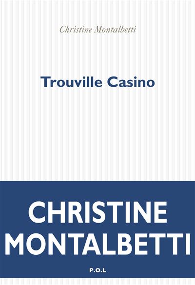 Trouville Casino - Christine Montalbetti - broché