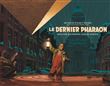 Un autre regard sur Blake & Mortimer - Le Dernier Pharaon / Edition spéciale (Demi-format)