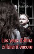 Les yeux d'Anna cillaient encore