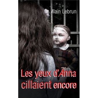 Les yeux d'Anna cillaient encore