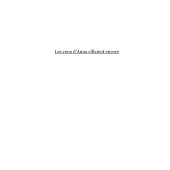 Les yeux d'Anna cillaient encore