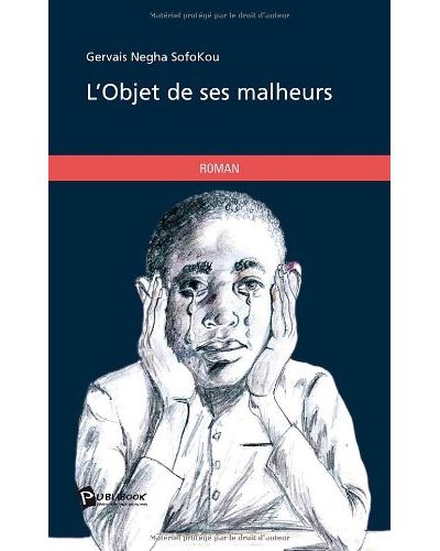 L'objet de ses malheurs