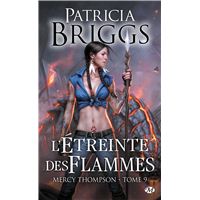 Mercy Thompson, T9 : L'étreinte des flammes