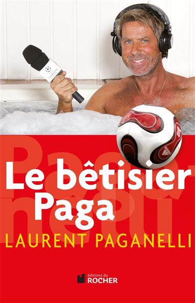 Le bêtisier Paga - Laurent Paganelli - broché
