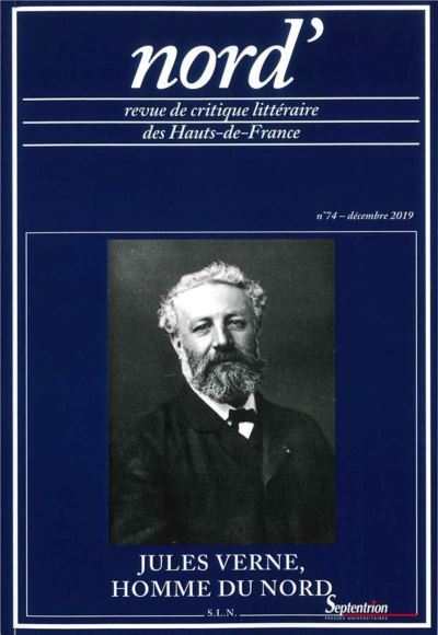 Jules Verne, homme du Nord. Nord', n°74/décembre 2019