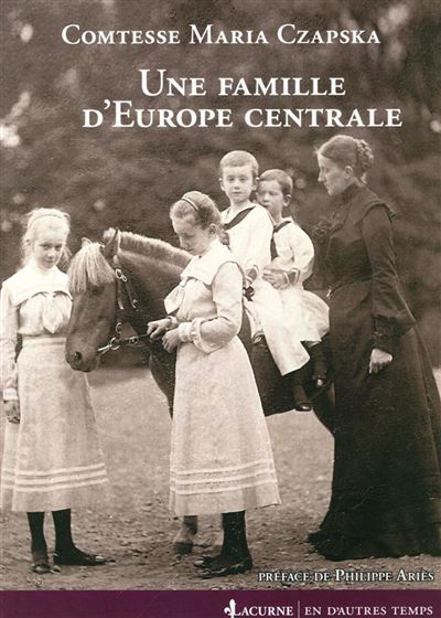 Une famille d'Europe centrale : 1772-1914