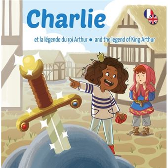 Charlie et la Légende du Roi Arthur