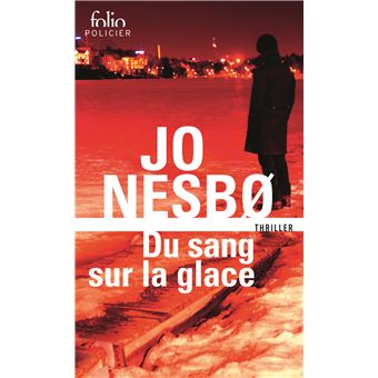 Du sang sur la glace - Poche - Jo Nesbo, Céline Romand-Monnier, Livre tous  les livres à la Fnac