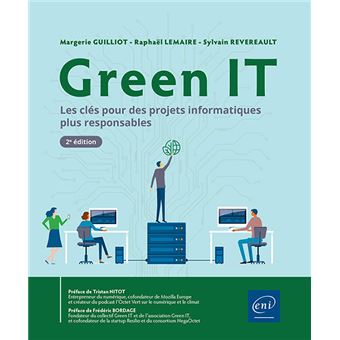 Green IT - Les clés pour des projets informatiques plus responsables (2e édition)