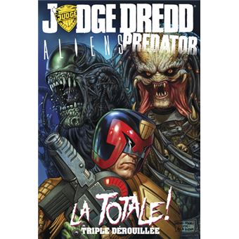 Judge Dredd / Aliens / PredatorÂ : La TotaleÂ !