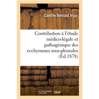 Contribution à l'étude médico-légale et pathogénique des ecchymoses sous-pleurales