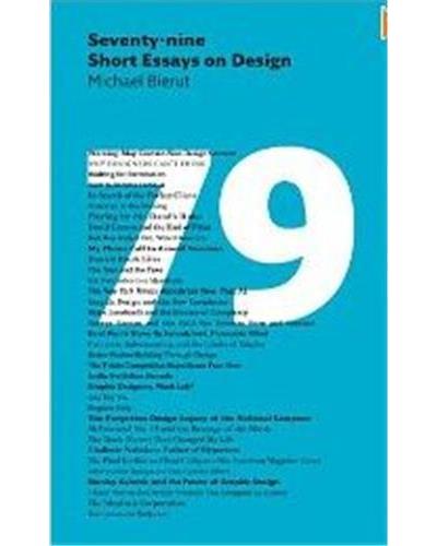 SEVENTY-NINE SHORT ESSAYS ON DESIGN