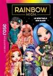 Rainbow High 11 - Le spectacle sur glace