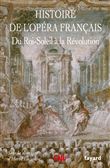Histoire de l'Opéra Francais. XVII-XVIIIe siècles