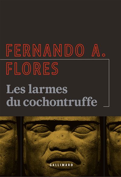 Les larmes du cochontruffe - Fernando A. Flores - broché