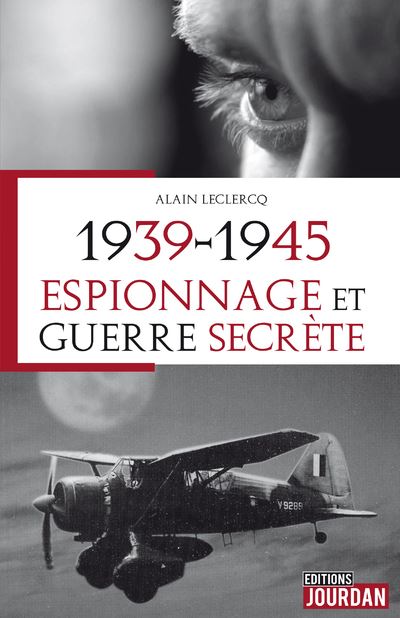 Espionnage et guerres secretes ces combattants de l'ombre qu