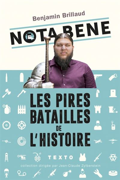 Nota Bene Les pires batailles de l'histoire - Benjamin Brillaud (Nota Bene) - Poche
