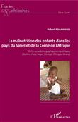 La malnutrition des enfants dans les pays du Sahel et de la Corne de l'Afrique