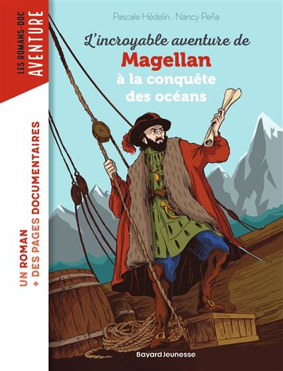 L'incroyable aventure de Magellan, à la conquête des océans - Nancy Peña - broché