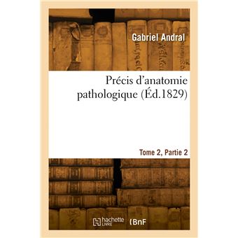 Précis d'anatomie pathologique. Tome 2, Partie 2