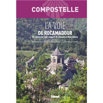 Compostelle La Voie de Rocamadour