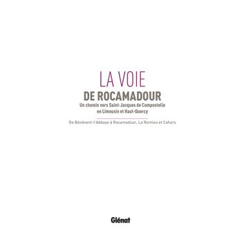 Compostelle La Voie de Rocamadour