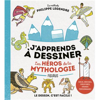 J'apprends à dessiner les héros de la mythologie