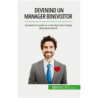 Devenind un manager binevoitor