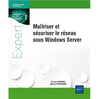 Maîtriser et sécuriser le réseau sous Windows Server