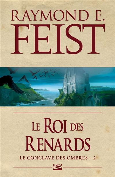 Le Conclave des Ombres T02 Le Roi des renards - Raymond Elias Feist - broché