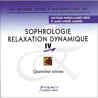 Sophrologie Relaxation Dynamique Vol 4 Patrick Andre Chene Cd Album Achat Prix Fnac