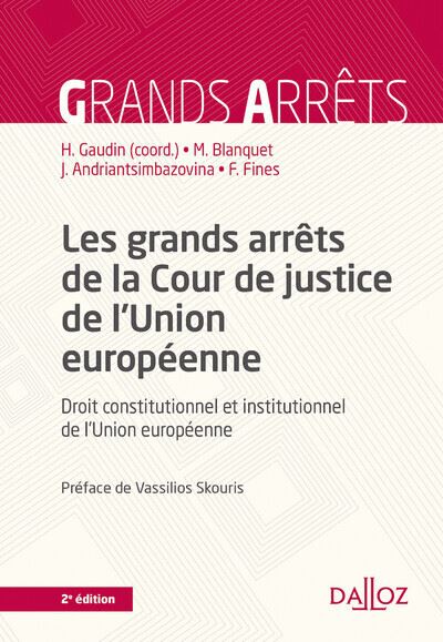 Les grands arrêts de la Cour de justice de l'Union européenne - Tome 1 Droit constitutionnel et inst - Hélène Gaudin - (donnée non spécifiée)