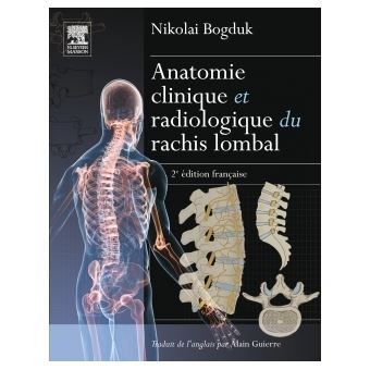 Anatomie Clinique Et Radiologique Du Rachis Lombal Broche Nikolai Bogduk Alain Guierre Achat Livre Ou Ebook Fnac