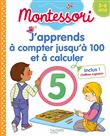 Montessori J'apprends à compter jusqu'à 100 et à calculer 3-6 ans (chiffres rugueux inclus)