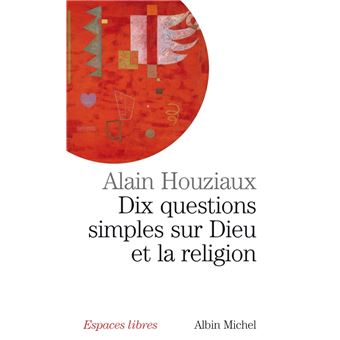 Dix questions simples sur dieu et la religion - Poche - Alain Houziaux ...
